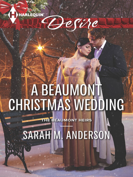 Title details for A Beaumont Christmas Wedding by Sarah M. Anderson - Available